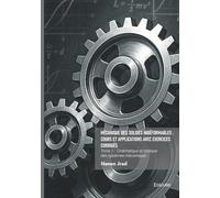Mécanique des solides indéformables : cours et applications avec exercices corrigés - Tome 1