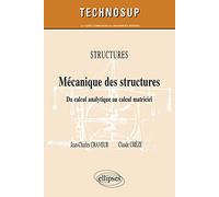 Mécanique des structures: Du calcul analytique au calcul matriciel (Technosup)