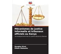 Mécanismes de justice informelle et tribunaux officiels au Kenya: Les enseignements tirés du système Gacaca au Rwanda
