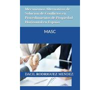 Mecanismos Alternativos de Solución de Conflictos en Procedimientos de Propiedad Horizontal en España