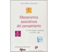 Mecanismos asociativos del pensamiento. La obra magna de Clark L. Hull (Biblioteca de Psicología)