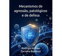Mecanismos de agressão, patológicos e de defesa: Patologia Médica, Microbiologia e Imunologia Clínica