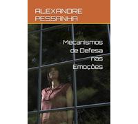 Mecanismos de Defesa nas Emoções