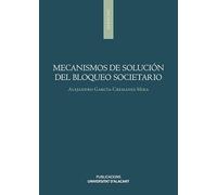 Mecanismos de solución del bloqueo societario (Monografías)