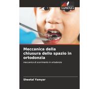Meccanica della chiusura dello spazio in ortodonzia: meccanica di scorrimento in ortodonzia