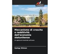 Meccanismo di crescita e redditività dell'economia statunitense: Un approccio incentrato sull'uomo