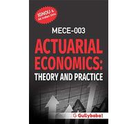 MECE3 Actuarial Economics: Theory and Practice (IGNOU Help book for MECE-003 in English Medium )
