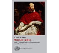 Mecenati e pittori. L'arte e la società italiana nell'epoca barocca (Piccola biblioteca Einaudi. Big)