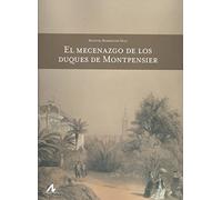 MECENAZGO DE LOS DUQUES DE MONTPENSIER, EL (Arte y Forma)