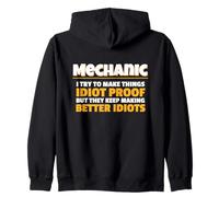 Mechanic I Try Idiot Proof Auto Repair Technician Sudadera con Capucha