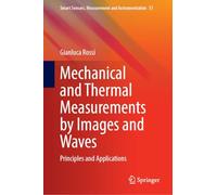 Mechanical and Thermal Measurements by Images and Waves: Principles and Applications: 51 (Smart Sensors, Measurement and Instrumentation, 51)