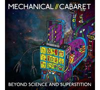 Mechanical Cabaret Beyond science and superstition (CD) Album