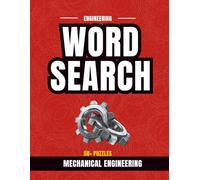 Mechanical Engineering Word Search Puzzle Book: A Themed Activity Book for Engineers, Designers, and Gearheads (Engineering Word Search Series)