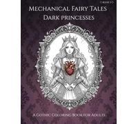 Mechanical Fairy Tales: Dark Princesses