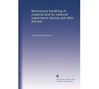 Mechanical handling of material and its national importance during and after the war