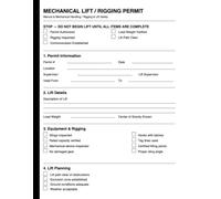 Mechanical Lift and Rigging Permit Logbook: 50 Preformatted Inspection Records for Manual Handling, Load Planning, Crane Operations, Hoisting Authorization, Safety Compliance and Site Documentation