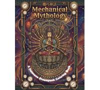Mechanical Mythology: A Japanese Steampunk Coloring Book for Adults