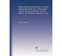 Mechanical properties of cores obtained from the unleached saline zone, Piceance Cr asin, Rio Blanco County, Colo