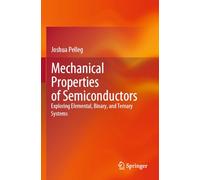 Mechanical Properties of Semiconductors: Exploring Elemental, Binary, and Ternary Systems