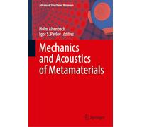 Mechanics and Acoustics of Metamaterials: 245 (Advanced Structured Materials, 245)