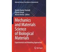 Mechanics and Materials Science of Biological Materials: Experimental and Modeling Approaches (Materials Horizons: From Nature to Nanomaterials)