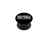 Mechanics Don’t Argue They Explain Why You Are Stupid PopSockets PopGrip Adhesivo