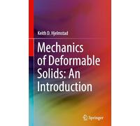 Mechanics of Deformable Solids: An Introduction