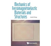 MECHANICS OF FERROMAGNETOELASTIC MATERIALS AND STRUCTURES