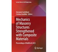 Mechanics of Masonry Structures Strengthened with Composite Materials: Proceedings of MuRiCo8 2025: 753 (Lecture Notes in Civil Engineering, 753)