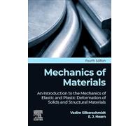 Mechanics of Materials: An Introduction to the Mechanics of Elastic and Plastic Deformation of Solids and Structural Materials