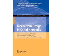 Mechanism Design in Social Networks: 2nd International Workshop, MNet 2025, Held in Conjunction with IJCAI 2025, Montreal, Canada, August 16-22, 2025, ... in Computer and Information Science, 2777)