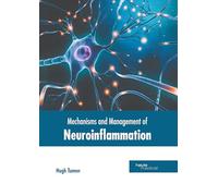 Mechanisms and Management of Neuroinflammation