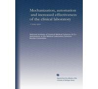 Mechanization, automation, and increased effectiveness of the clinical laboratory: A status report