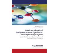 Mechanochemical Multicomponent Synthesis: Contemporary progress: Modern Tool for Green Organic Synthesis of Carbocycles and Heterocycles