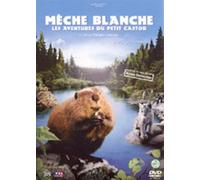 Mèche Blanche, les aventures du petit castor