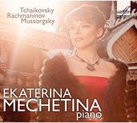 Mechetina, Ekaterina - Piotr Ilytch Tchaïkovski - Serge Rachmaninov - Modeste Moussorgski
