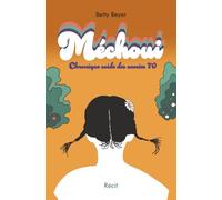 Méchoui: Chronique acide des années 70