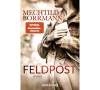 Mechtild Borrma Feldpost: Roman SPIEGEL Bestseller-Autorin Von (Tapa blanda)