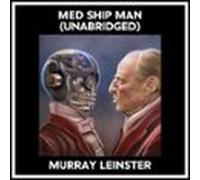 Med Ship Man (Unabridged)