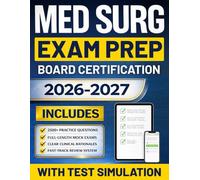 MED SURG Board Certfication Exam Prep: The High-Intensity Review for Busy Nurses Who Want to Pass on the First Attempt | 2500+ Practice Questions, Full-Length Mock Exams & Rapid Review System