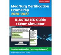 Med Surg Certification Exam Prep 2026-2027: Illustrated Review + 3000 Questions and Detailed Answer Explanations for the MEDSURG-BC Exam (E-Learning Access)
