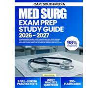 Med Surg Certification Exam Prep Study Guide 2026-2027: Comprehensive Review, 5 Full-Length Practice Tests, Proven Test-Taking Strategies, and ... for the Medical Surgical (RN-BC) Exam