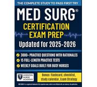 MED SURG® Certification Exam Prep: The Complete Study System with 3000+ Questions, 15 Practice Exams, Clear Rationales & Step-by-Step Strategies to Pass with Confidence.