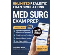 Med Surg Certification Exam Prep with Unlimited Realistic Exam Simulations: Forever-Updated 15 & 30-Day Study System with Red Flags, ABC Priorities, ADPIE & Delegation Review for MED SURG Exam Success