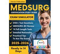 Med Surg Certification Study Guide: All-in-One MEDSURG-BC Intensive Review with 2150+ Practice Questions (14 Full-Length Tests) to ace the ANCC ... Nursing Certification Exam with Confidence
