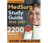 Med Surg Certification Study Guide Simplified: 2200 Practice Test Questions + Review for the Medical-Surgical Nursing Certification (MEDSURG-BC) Examination (16 Full-Length Tests)