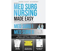 Med Surg Nursing I&II Made Easy: Medical Surgical Nursing Study Guide Essential Review for Nurses & Healthcare Providers: NCLEX-RN/PN • ATI/HESI • PCCN • CCRN • PANCE • CMSRN • USMLE Step 2 Test Prep