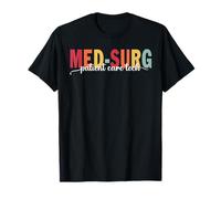 Med-Surg Tecnología de atención al paciente Med-Surg Atención al paciente Tech Hospit Camiseta
