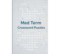 Med Term Crossword Puzzles: 60 Medical Vocabulary Puzzles for Students & Professionals | Includes Full Solutions
