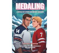 Medaling: A rivals-to-lovers MM hockey romance (The League of Extraordinarily Gay Gentlemen)